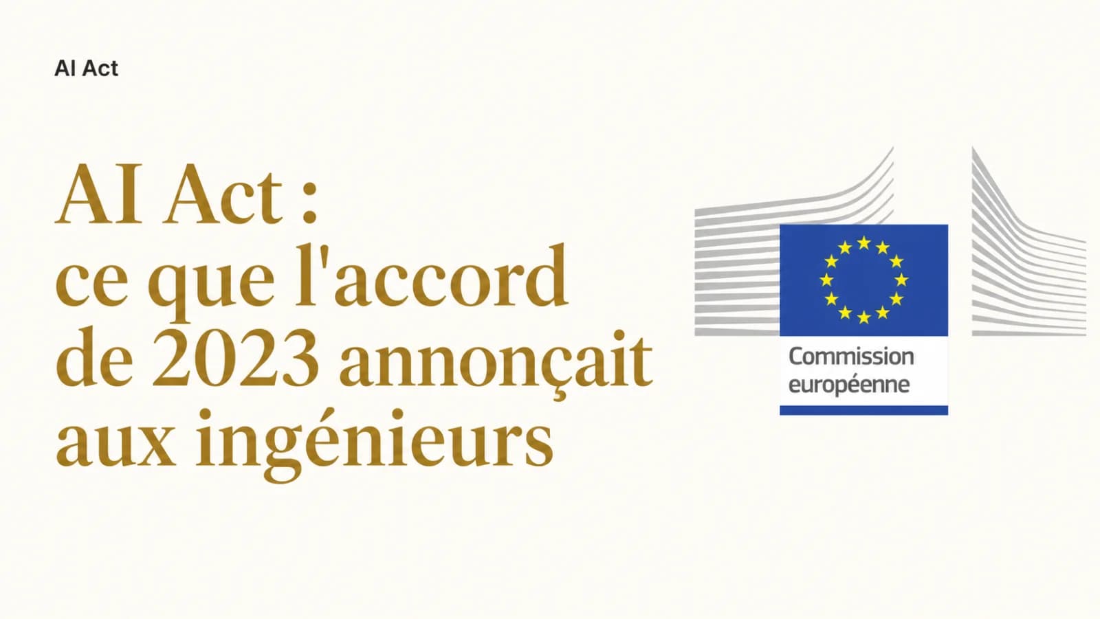Illustration de l’article « AI Act : l'accord politique et ce qu'il annonce pour les ingénieurs »