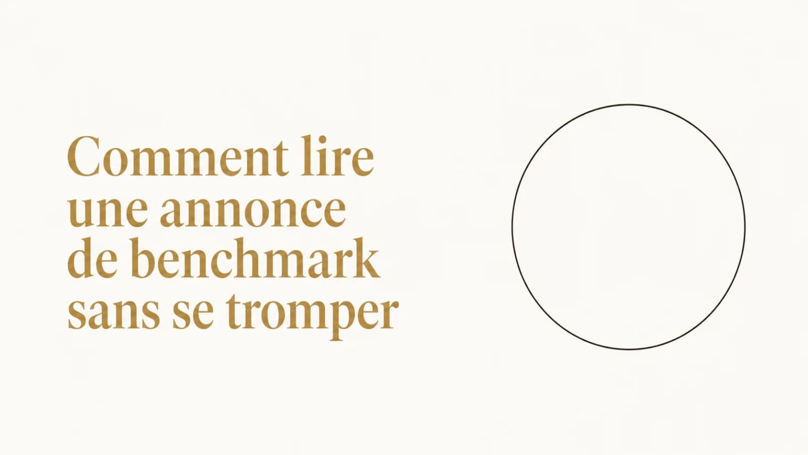 Illustration de l’article « Comment lire une annonce de benchmark »