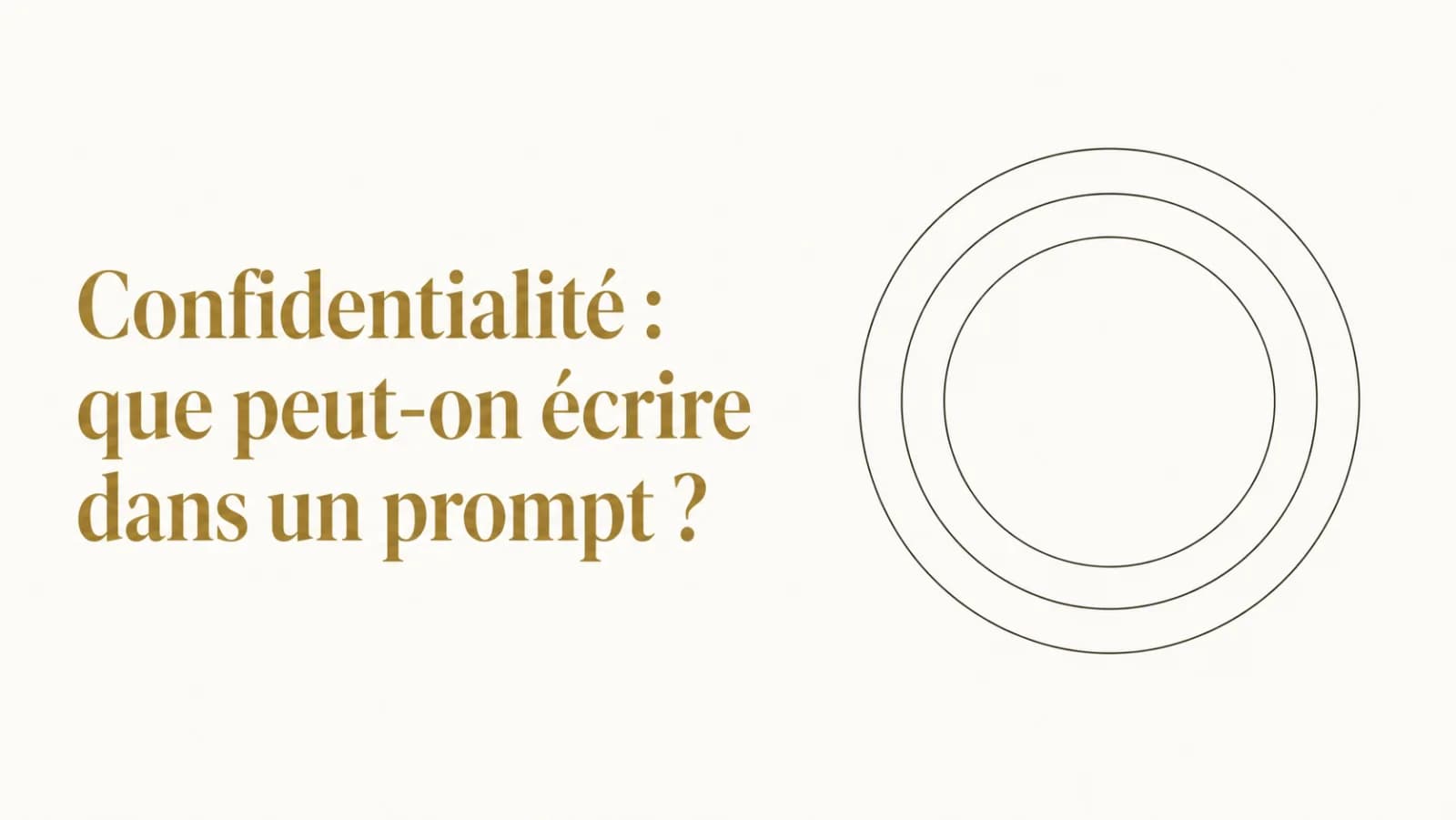 Illustration de l’article « Confidentialité : ce qu'on a le droit de mettre dans un prompt »