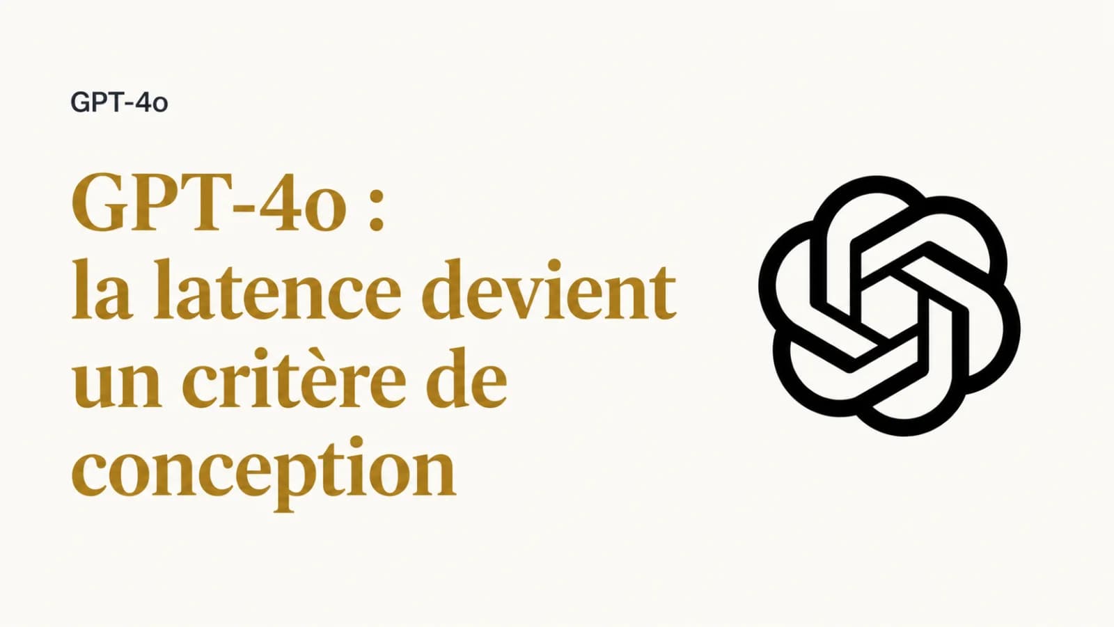 Illustration de l’article « GPT-4o : la latence devient un critère de conception »
