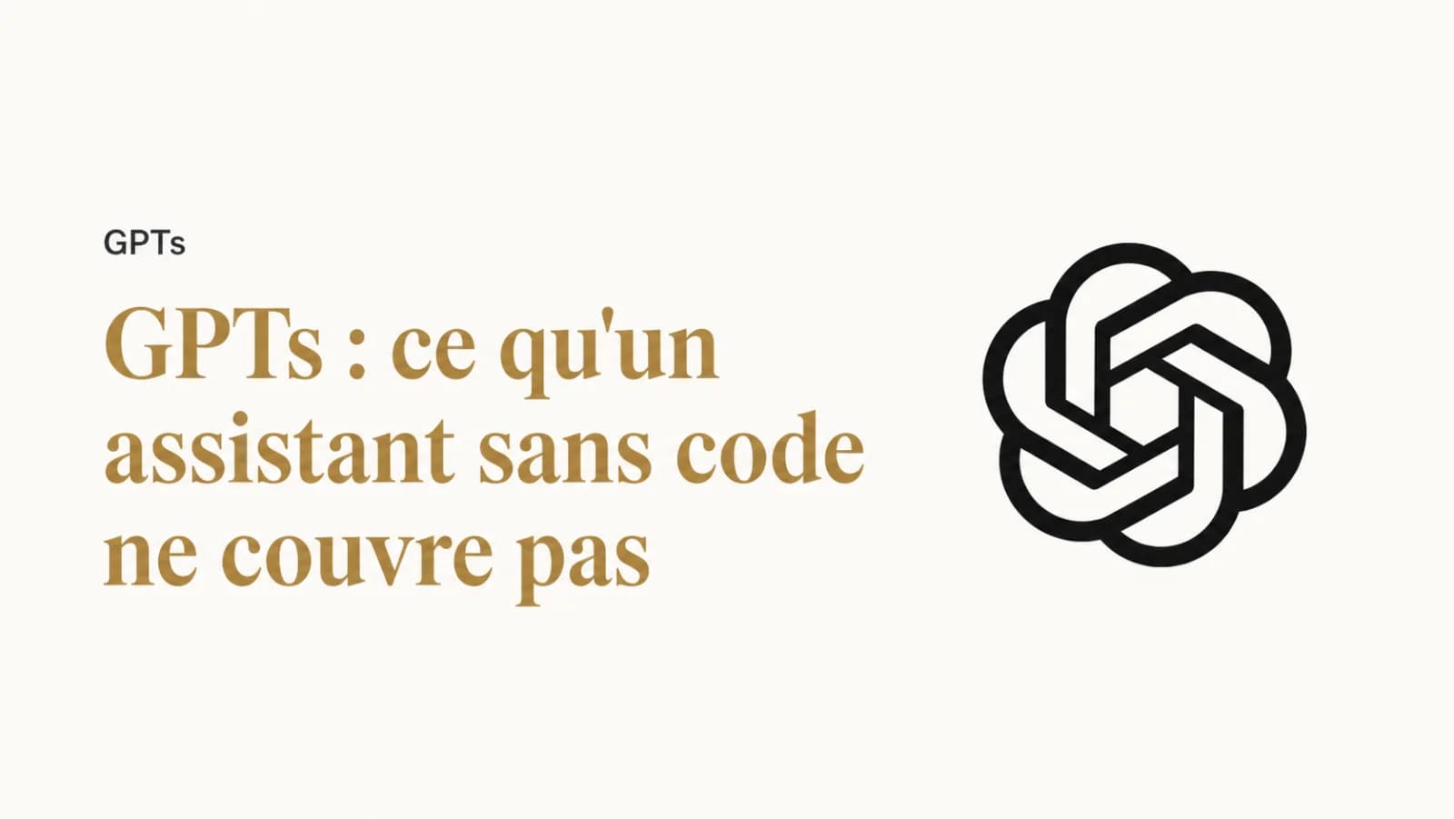 Illustration de l’article « GPTs sur mesure : ce qu'un assistant sans code ne couvre pas »
