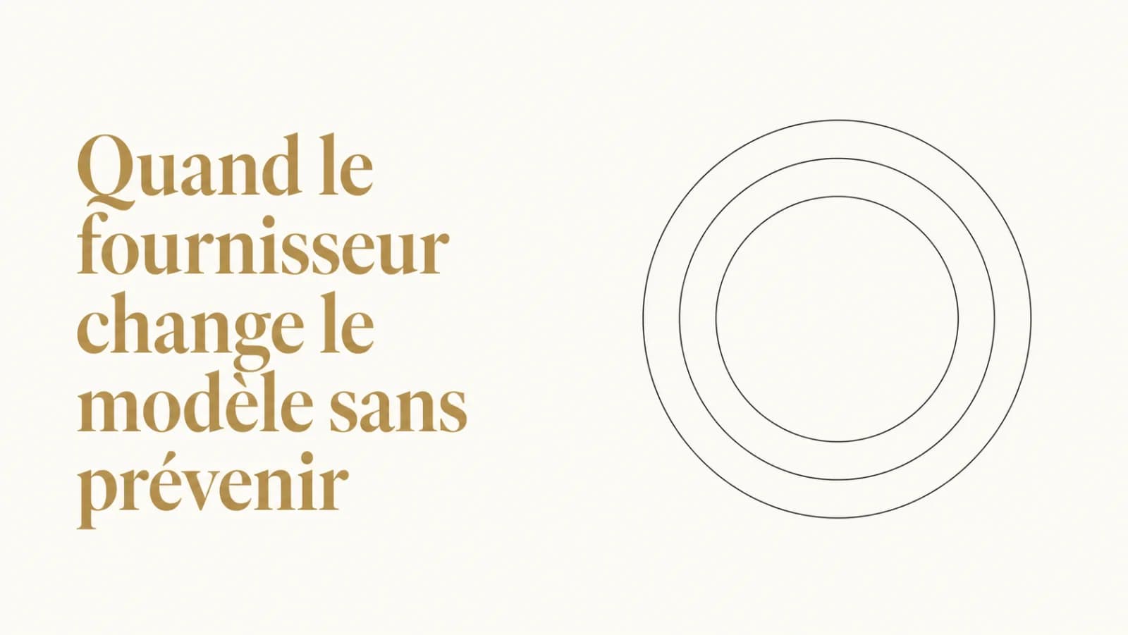 Illustration de l’article « Le jour où le modèle a changé sans prévenir »