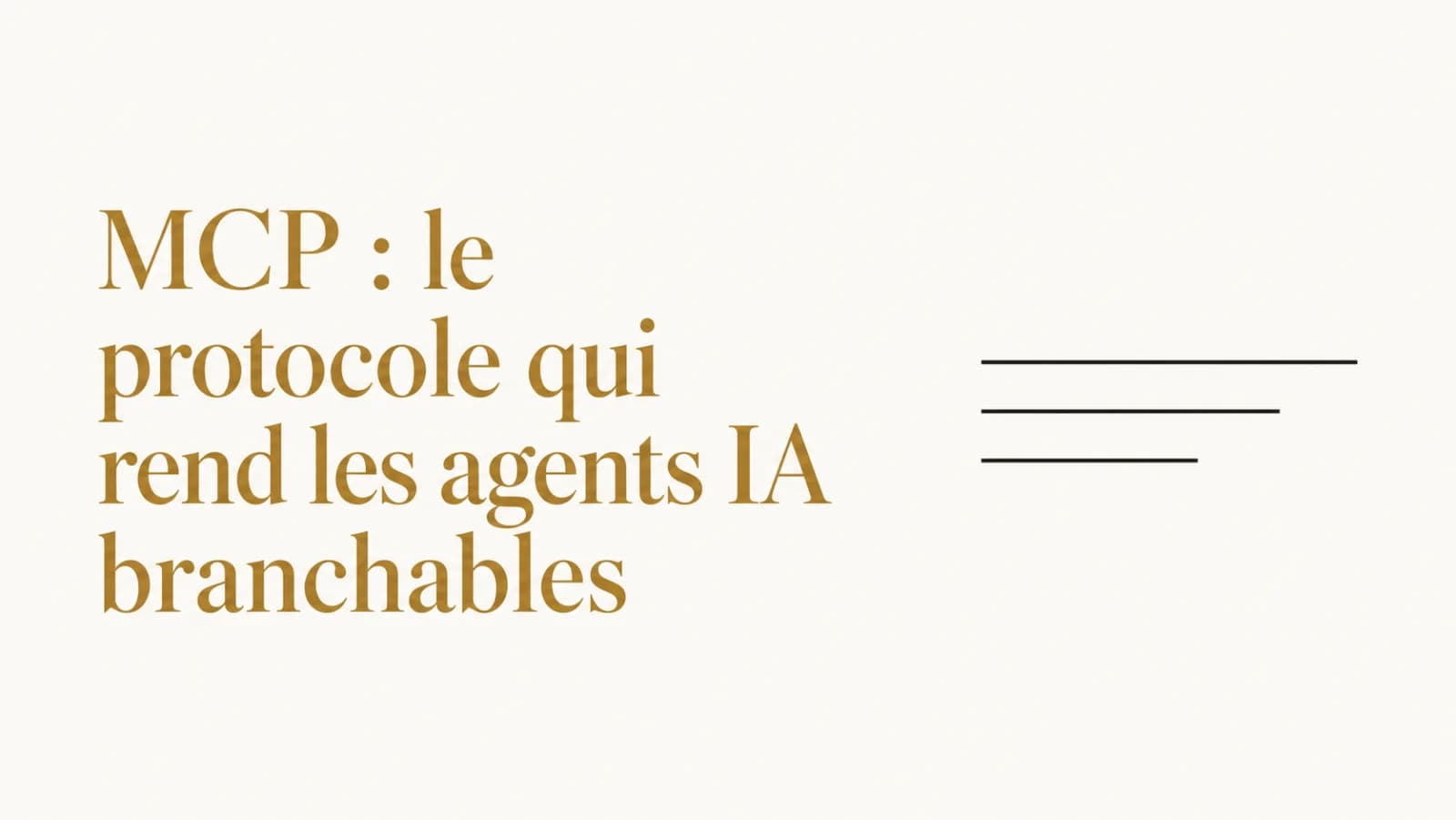 Illustration de l’article « MCP : le protocole qui rend les agents branchables »