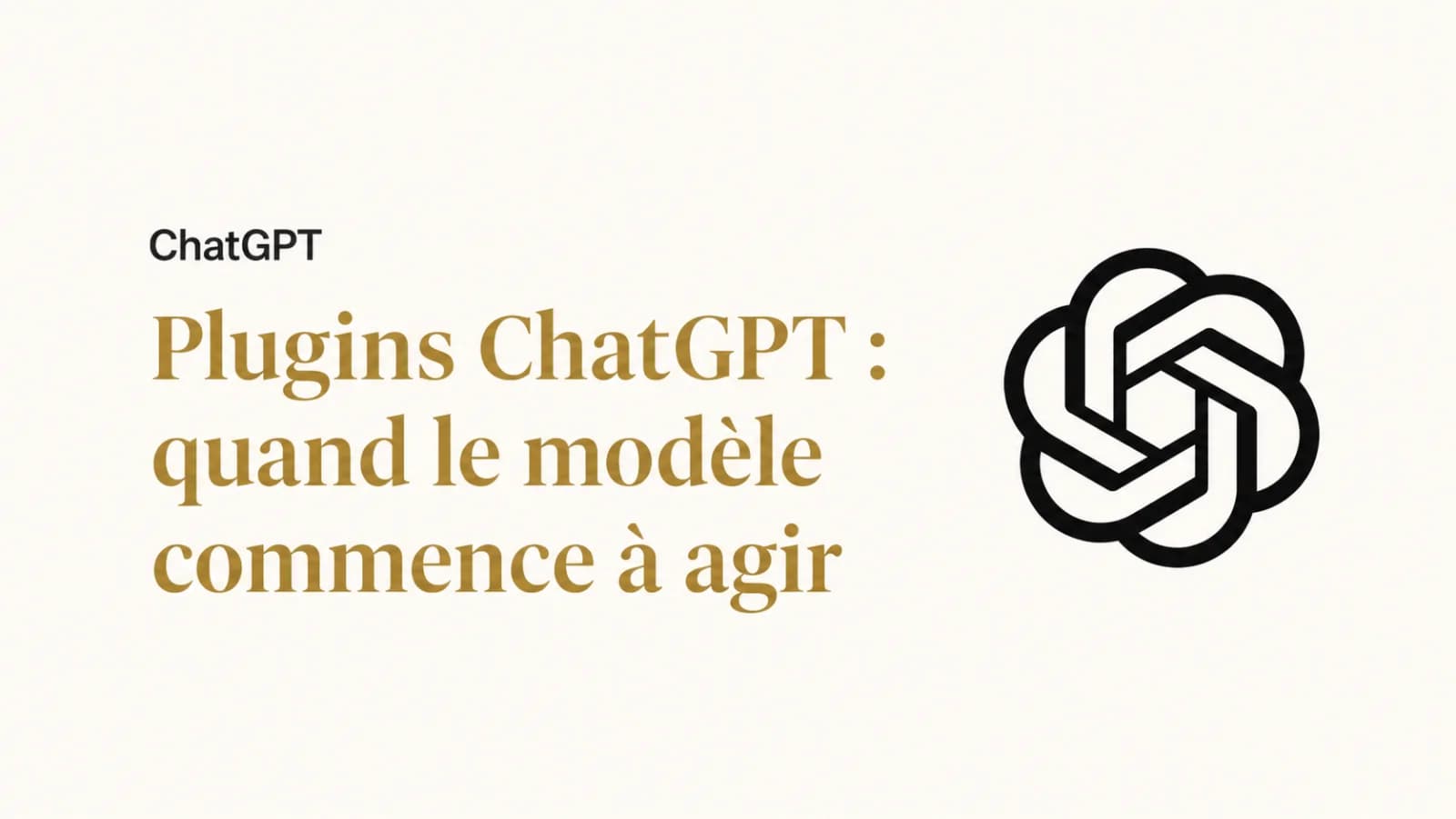 Illustration de l’article « Plugins ChatGPT : quand un modèle commence à agir »